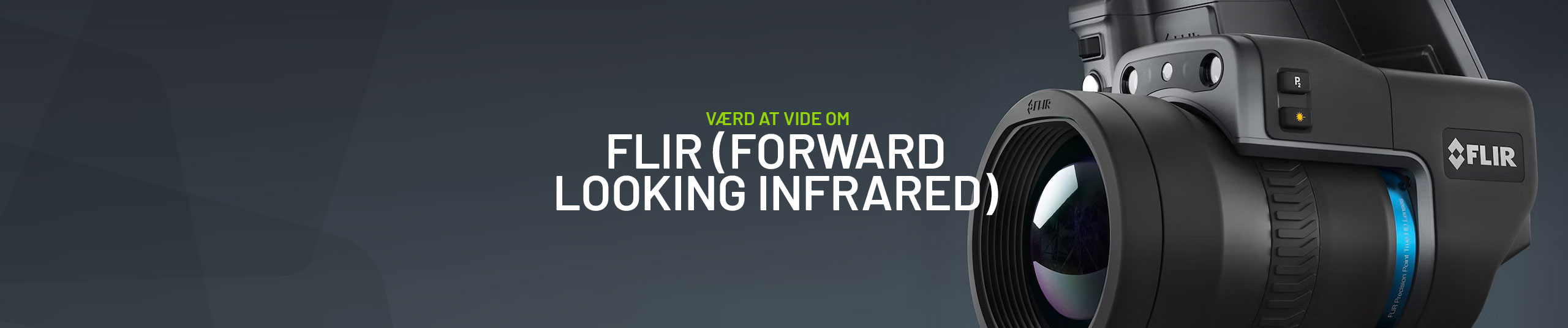 Vær at vide - FLIR - Forward Looking InfraRed